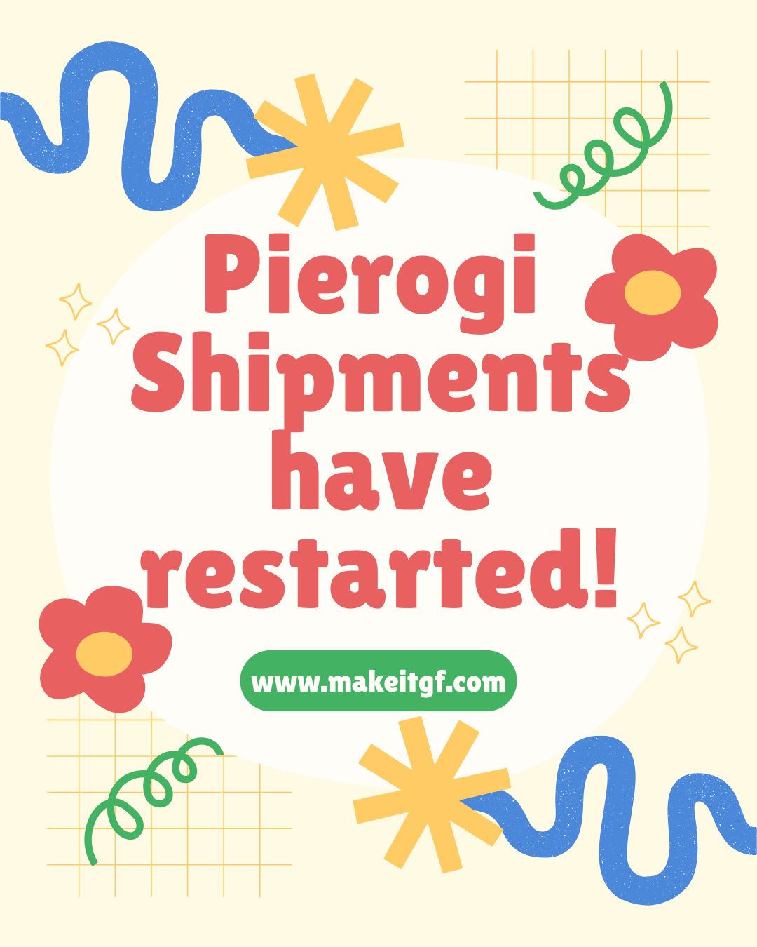 Pierogi Shipments have restarted! www.makeitgf.com